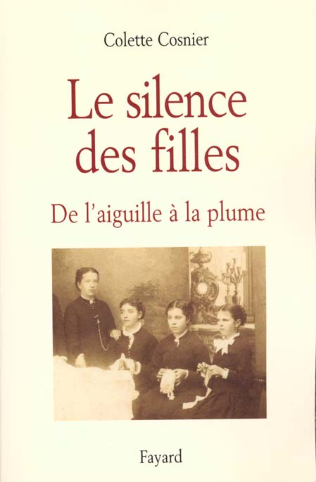 Le silence des filles. De l'aiguille à la plume