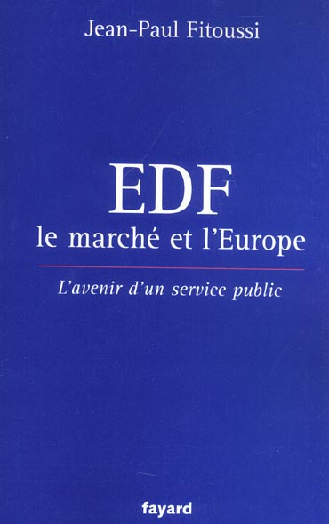 EDF, le marché et l'Europe. L'avenir d'un service public