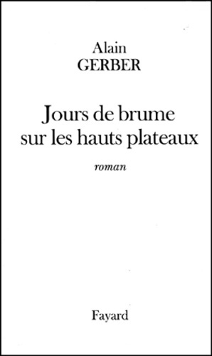 Jours de brume sur les hauts plateaux