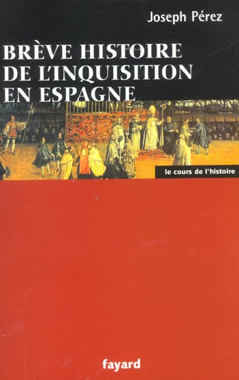 Brève histoire de l'Inquisition en Espagne