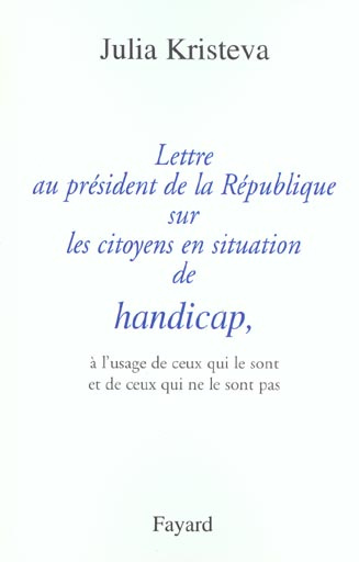 Lettre au président de la République sur les citoyens en situation de handicap, à l'usage de ceux qu