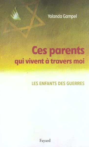 Ces parents qui vivent à travers moi. Les enfants des guerres