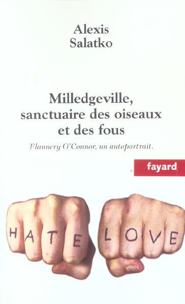 Milledgeville, sanctuaire des oiseaux et des fous. Flannery O'Connor, un autoportrait