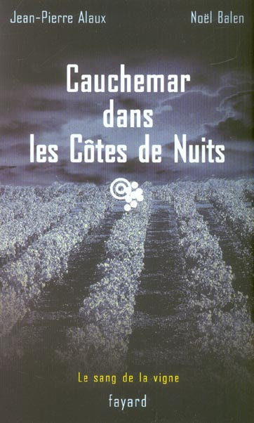 Cauchemar dans les Côtes de Nuits