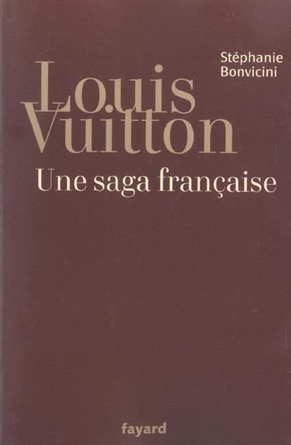 Louis Vuitton. Une saga française