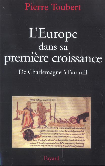 L'Europe dans sa première croissance. De Charlemagne à l'an mil