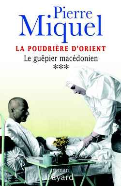 La poudrière d'Orient Tome 3 : Le guêpier macédonien