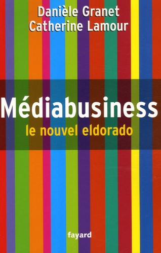 Médiabusiness. Le nouvel eldorado