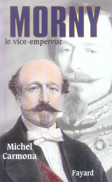 Morny. Le vice-Empereur