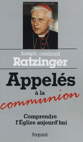 Appelés à la Communion. Comprendre l'Eglise aujourd'hui