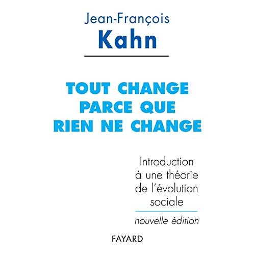 Tout change parce que rien ne change. Introduction à une théorie de l'évolution sociale