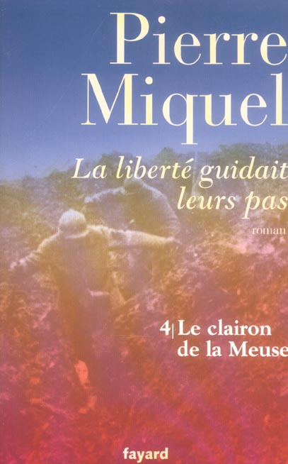 La liberté guidait leurs pas Tome 4 : Le clairon de la Meuse