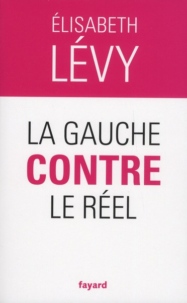 La gauche contre le réel