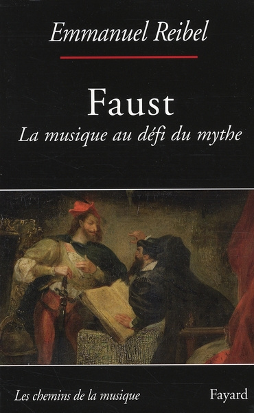 Faust. La musique au défi du mythe