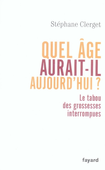 Quel âge aurait-il aujourd'hui ? Le tabou des grossesses interrompues