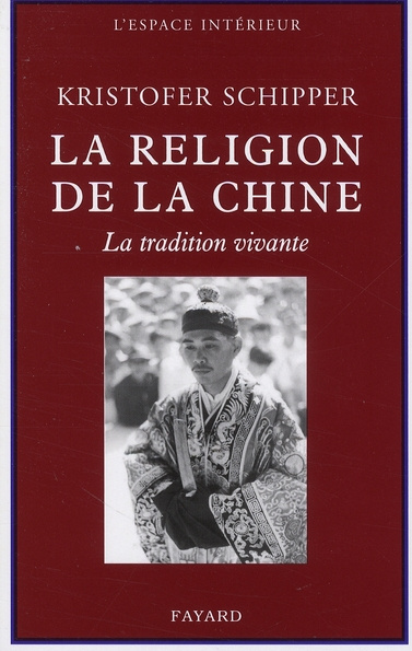 La religion de la Chine. La tradition vivante