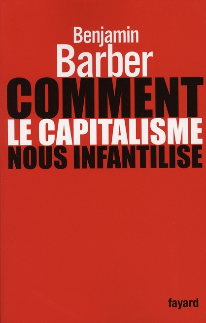 Comment le capitalisme nous infantilise
