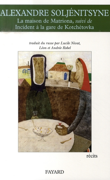 La maison de Matriona suivi de Incident à la gare de Kotchétovka