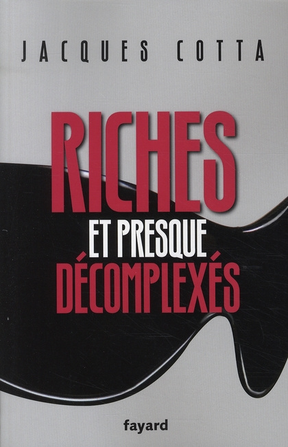 Riches et presque décomplexés