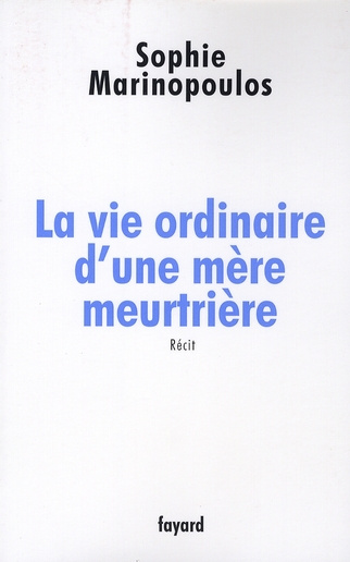 La vie ordinaire d'une mère meurtrière
