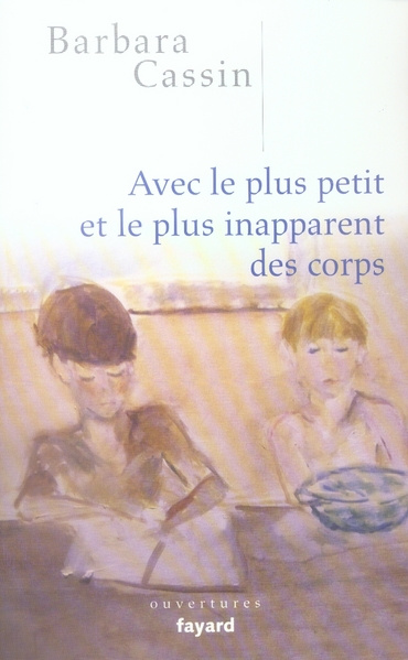 Avec le plus petit et le plus inapparent des corps