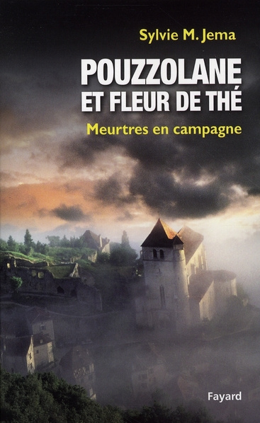 Pouzzolane et fleur de thé. Meurtres en campagne