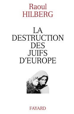 La destruction des juifs d'Europe