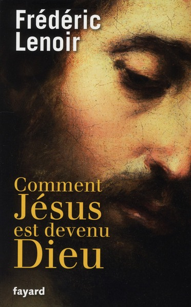 Comment Jésus est devenu Dieu