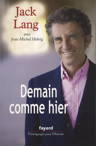 Demain comme hier. Conversations avec Jean-Michel Helvig