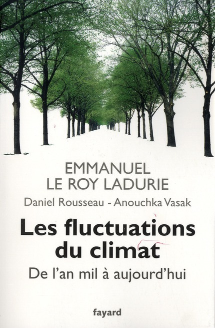 Les fluctuations du climat. De l'an mil à nos jours