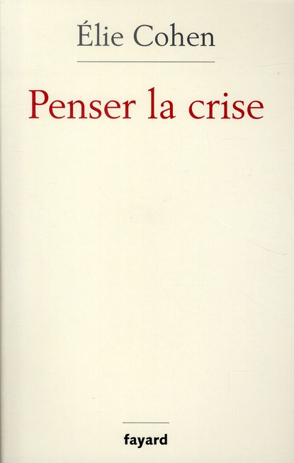 Penser la crise. Défaillances de la théorie, du marché, de la régulation