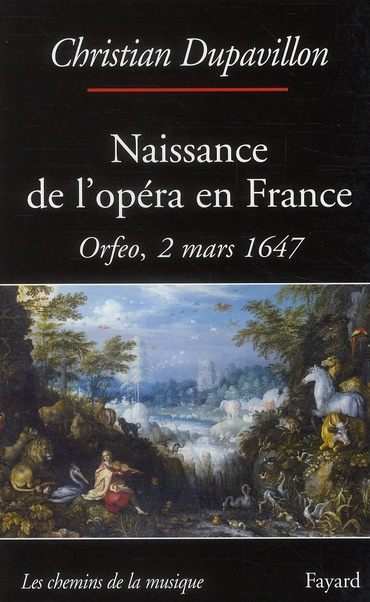 Naissance de l'opéra en France. Orfeo, 2 mars 1647