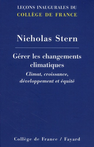 Gérer les changements climatiques. Climat, croissance, développement et équité