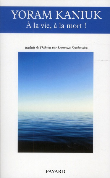 A la vie, à la mort !