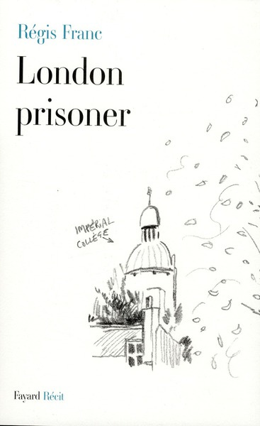 London prisoner (Scènes de la vie d'un Français à Londres)