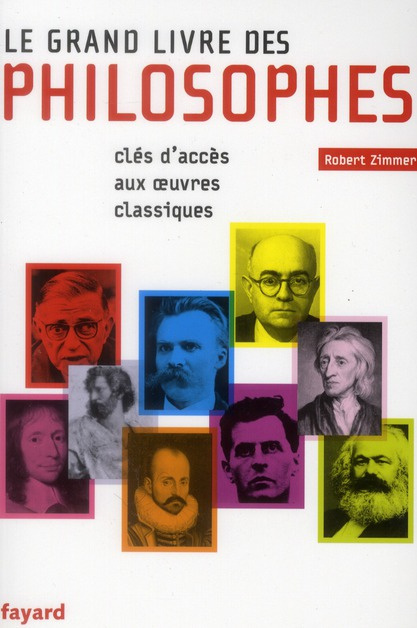 Le grand livre des philosophes. Clefs d'accès aux oeuvres classiques