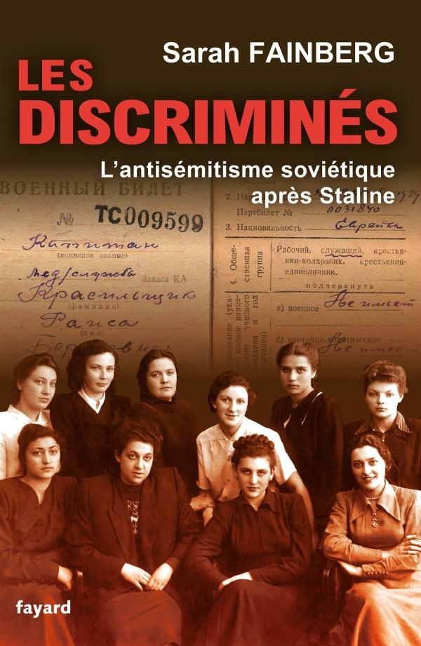 Les discriminés. L'antisémitisme sociétique après Staline