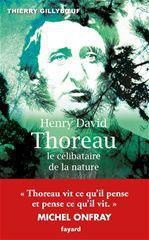Henry David Thoreau. Le célibataire de la nature