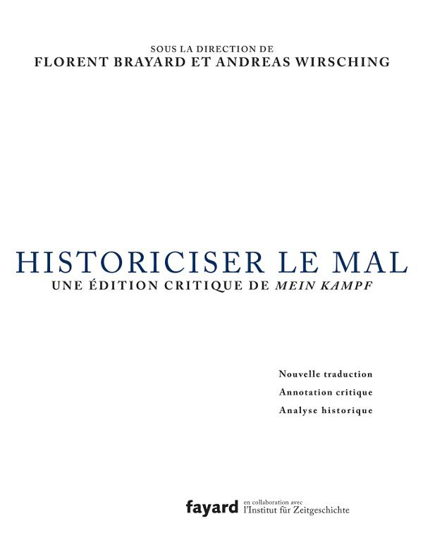 Historiciser le mal. Une édition critique de Mein Kampf d'Adolf Hitler