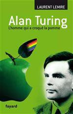 Alan Turing. L'homme qui a croqué la pomme