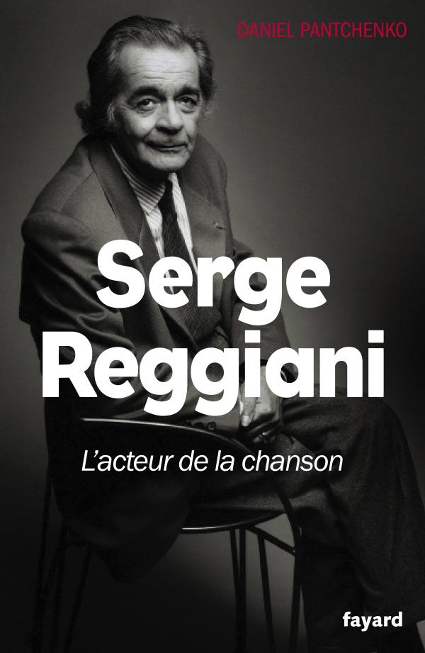 Serge Reggiani. L'acteur de la chanson