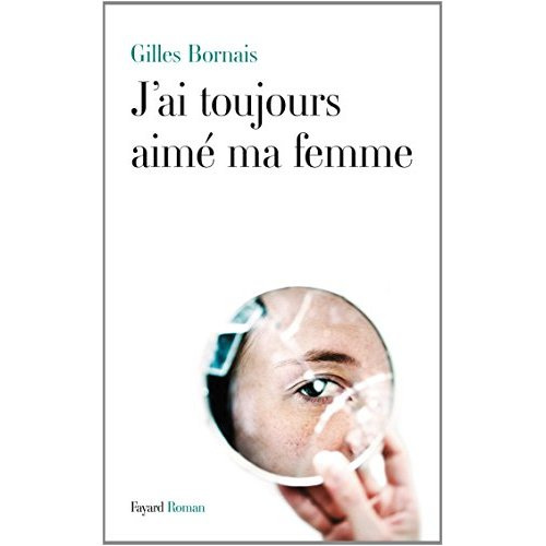 J'ai toujours aimé ma femme