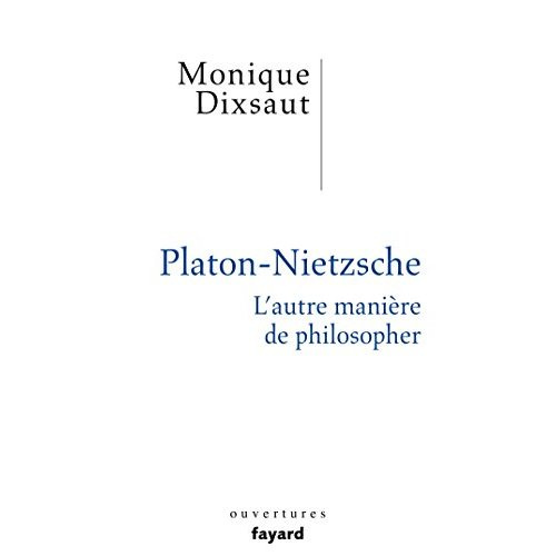 Platon-Nietzsche. L'autre manière de philosopher