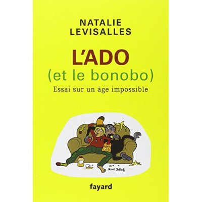 L'ado (et le bonobo). Essai sur un âge impossible