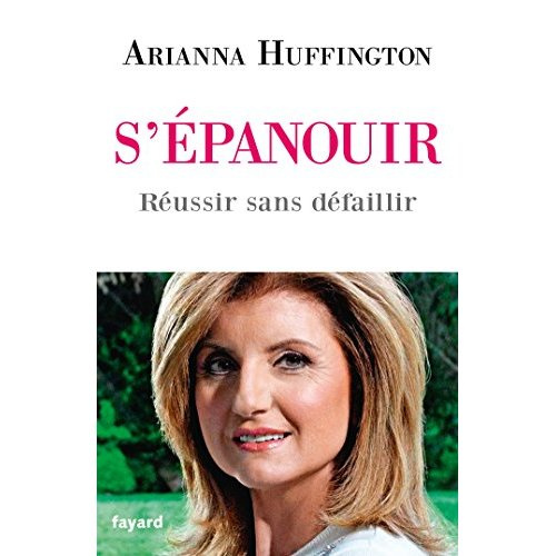 S'épanouir. Réussir sans défaillir