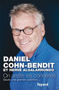 Et si on arrêtait les conneries. Plaidoyer pour une révolution politique