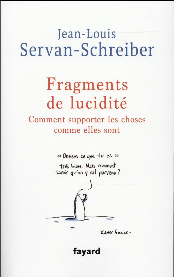Fragments de lucidité. Comment supporter les choses comme elles sont