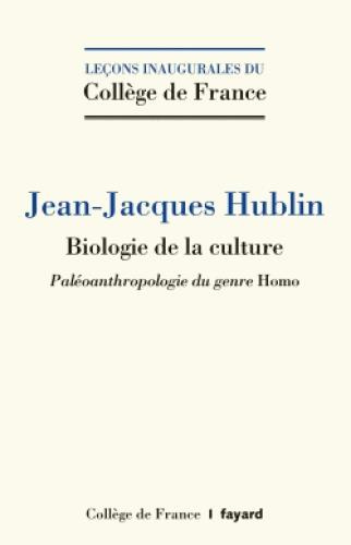 Biologie de la culture. Paléoanthropologie du genre Homo