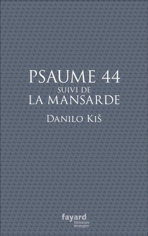 Psaume 44. Suivi de La mansarde