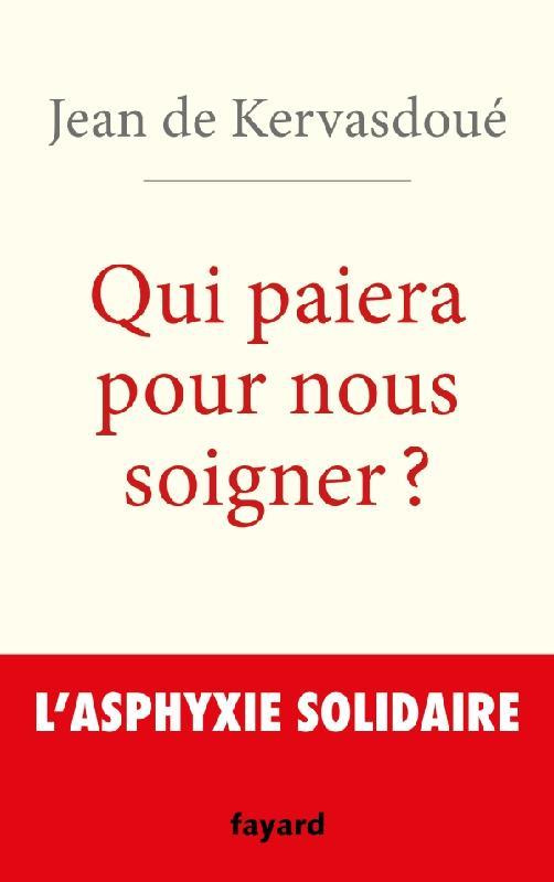 Qui paiera pour nous soigner ? L'asphyxie solidaire